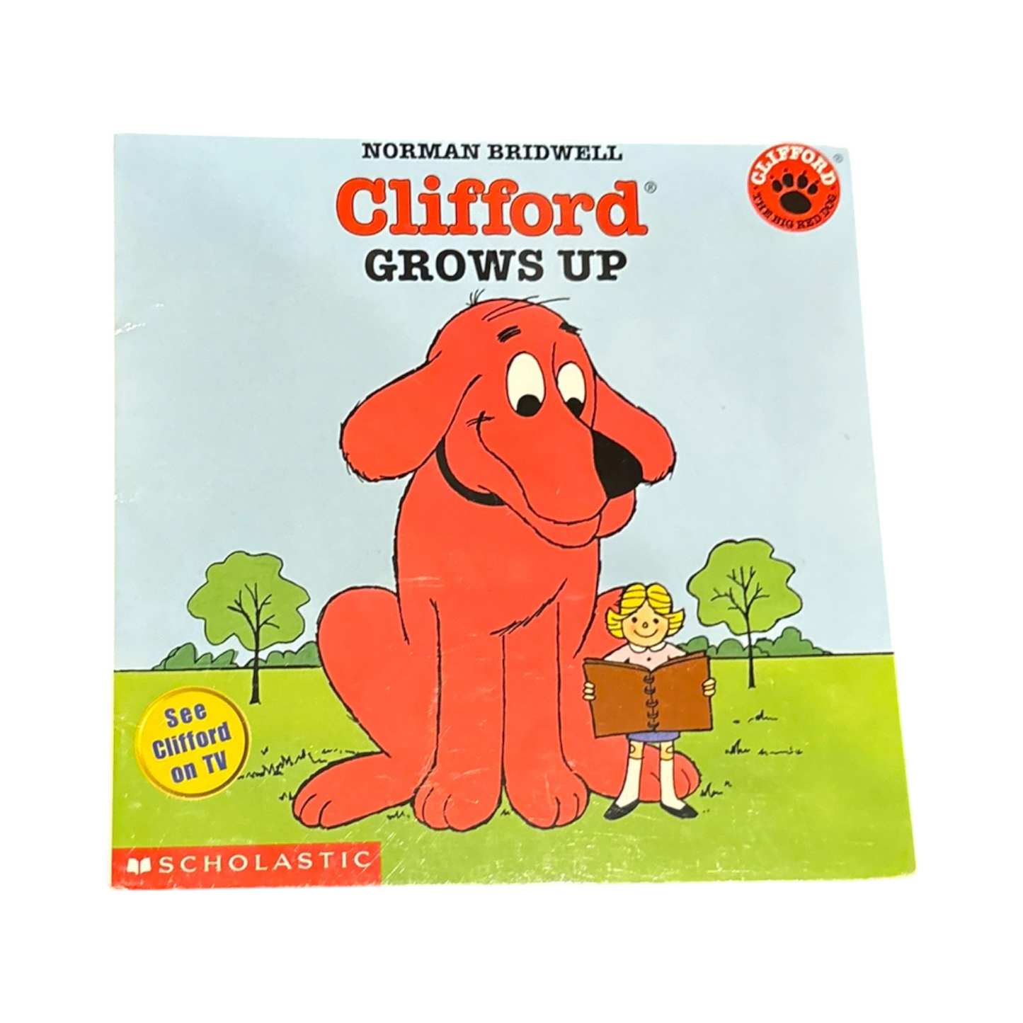 Clifford Grows Up (Clifford the Big Red Dog)