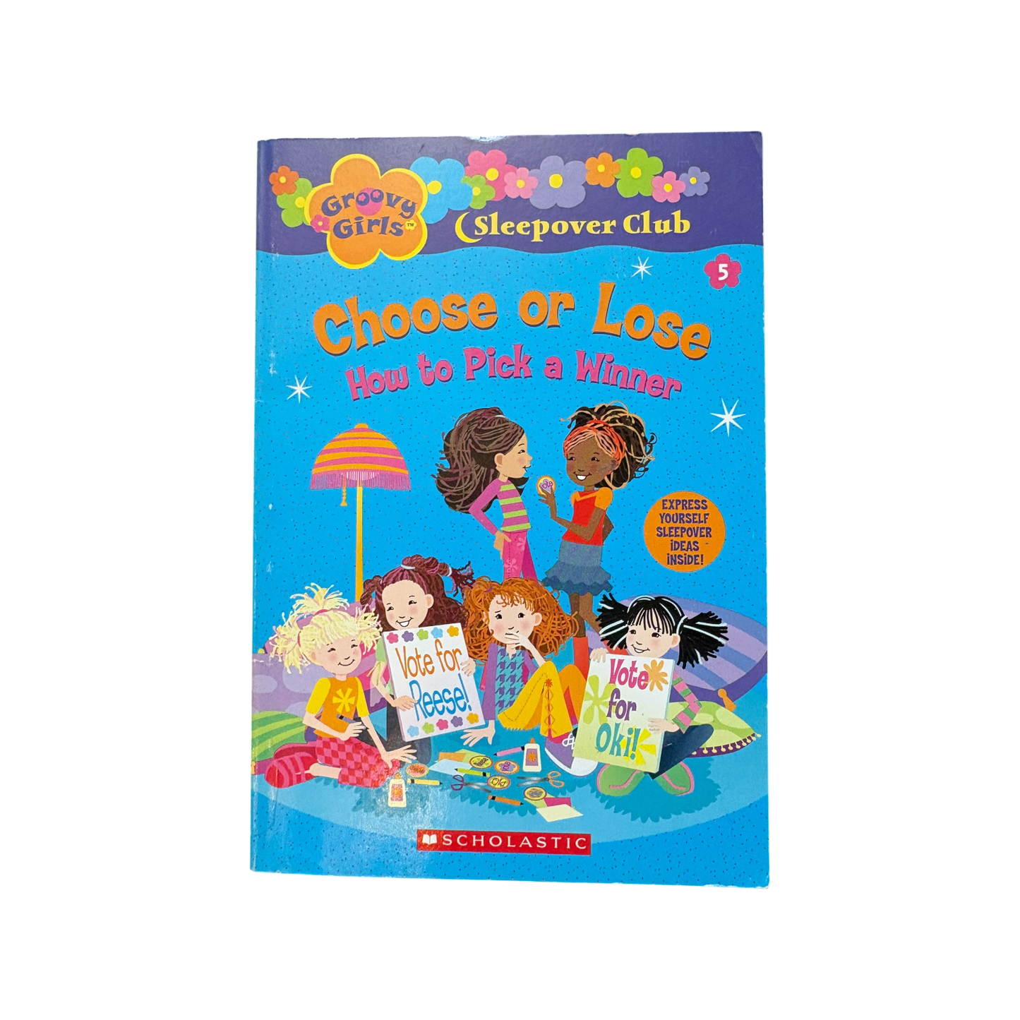 Groovy Girls: Choose or Lose: How to Pick a Winner