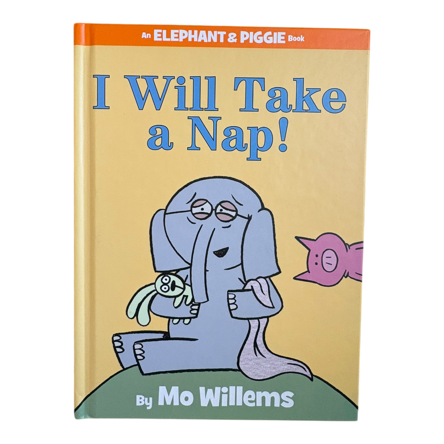 I Will Take A Nap! (An Elephant and Piggie Book)