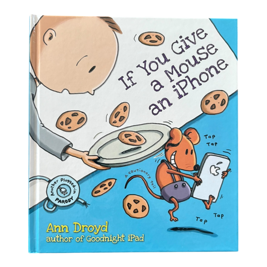 If You Give a Mouse an iPhone