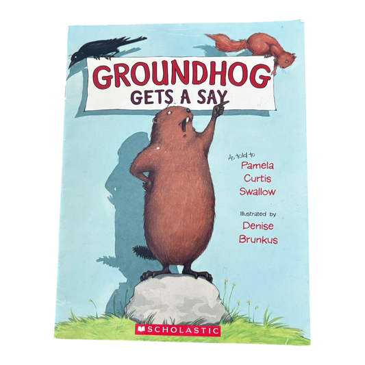 GROUNDHOG GETS A SAY