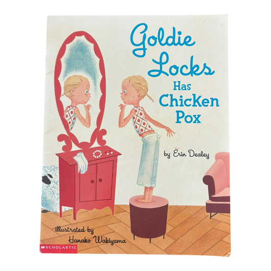 Goldie Locks Has Chicken Pox