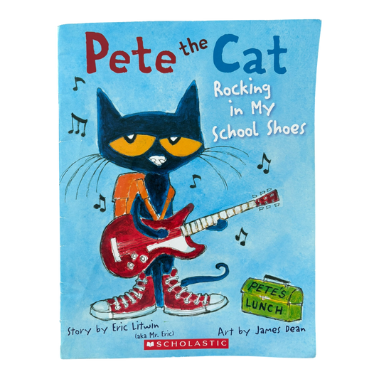 Pete the Cat: Rocking in My School Shoes