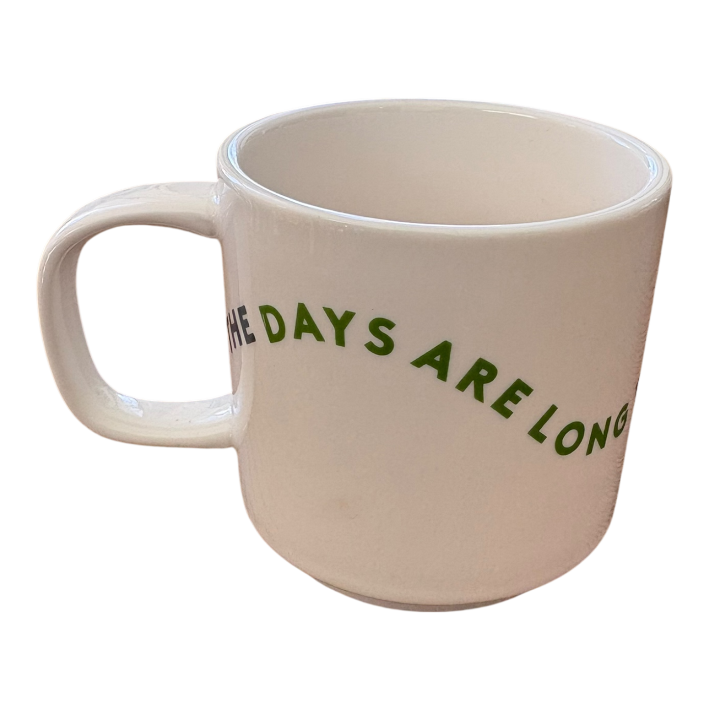 Days are Long Mug