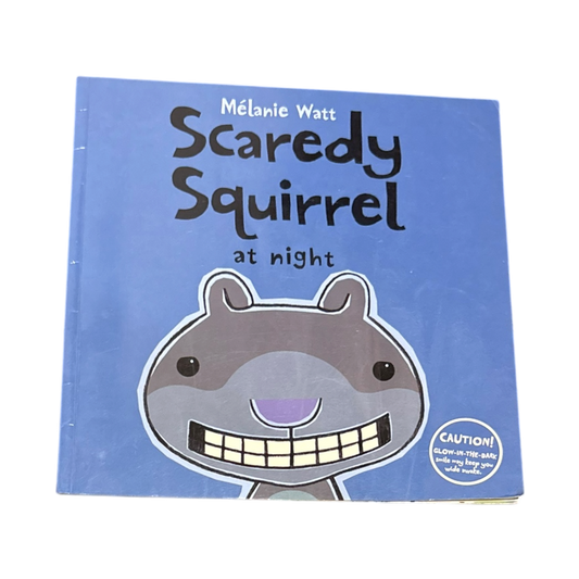 Scaredy Squirrel at Night