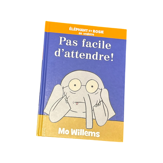 Pas Facile D'attendre!