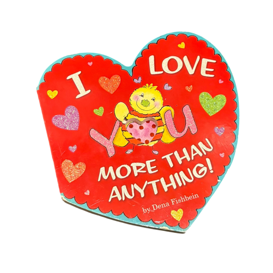 I Love You More Than Anything!