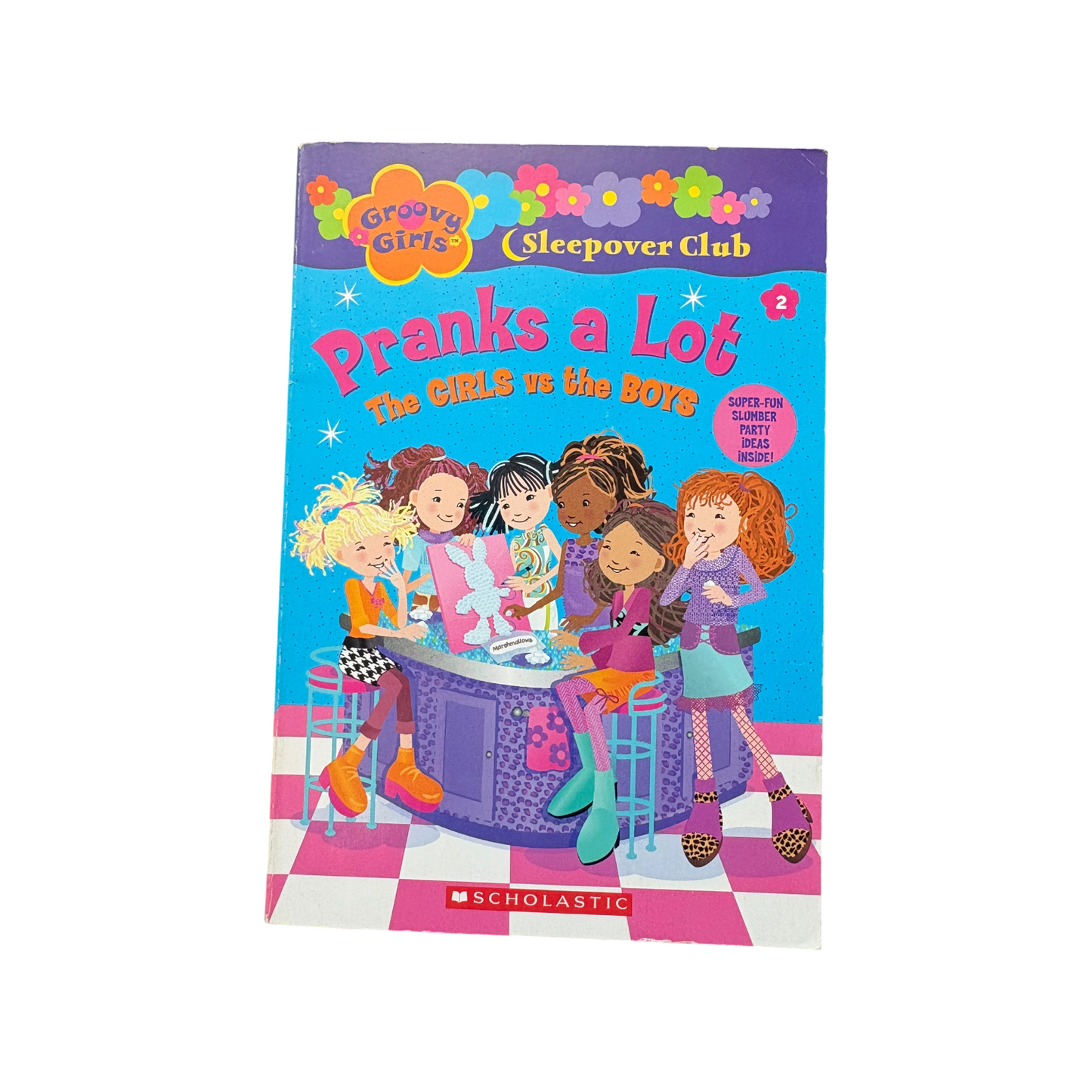 Groovy Girls: Pranks a Lot The Girls Vs. the Boys