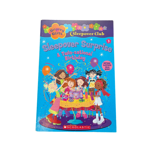 Groovy Girls: Sleepover Surprise A Twin-sational Birthday