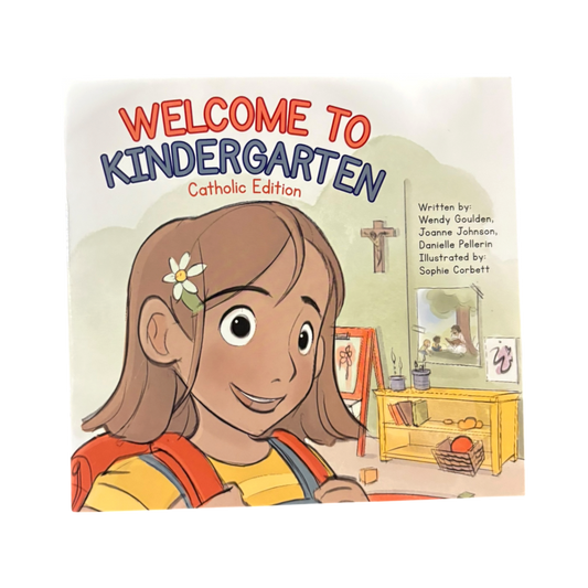 Welcome To Kindergarten Catholic Edition