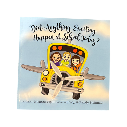 Did Anything Exciting Happen at School Today?