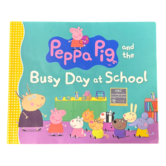 Peppa Pig and the Busy Day at School