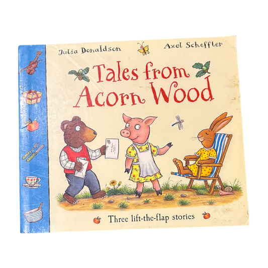 Tales from Acorn Wood Three Lift-the-flap Stories