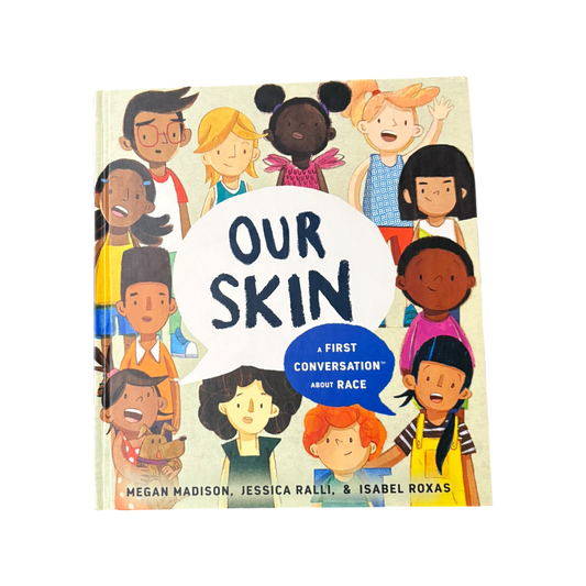 Our Skin: A First Conversation About Race