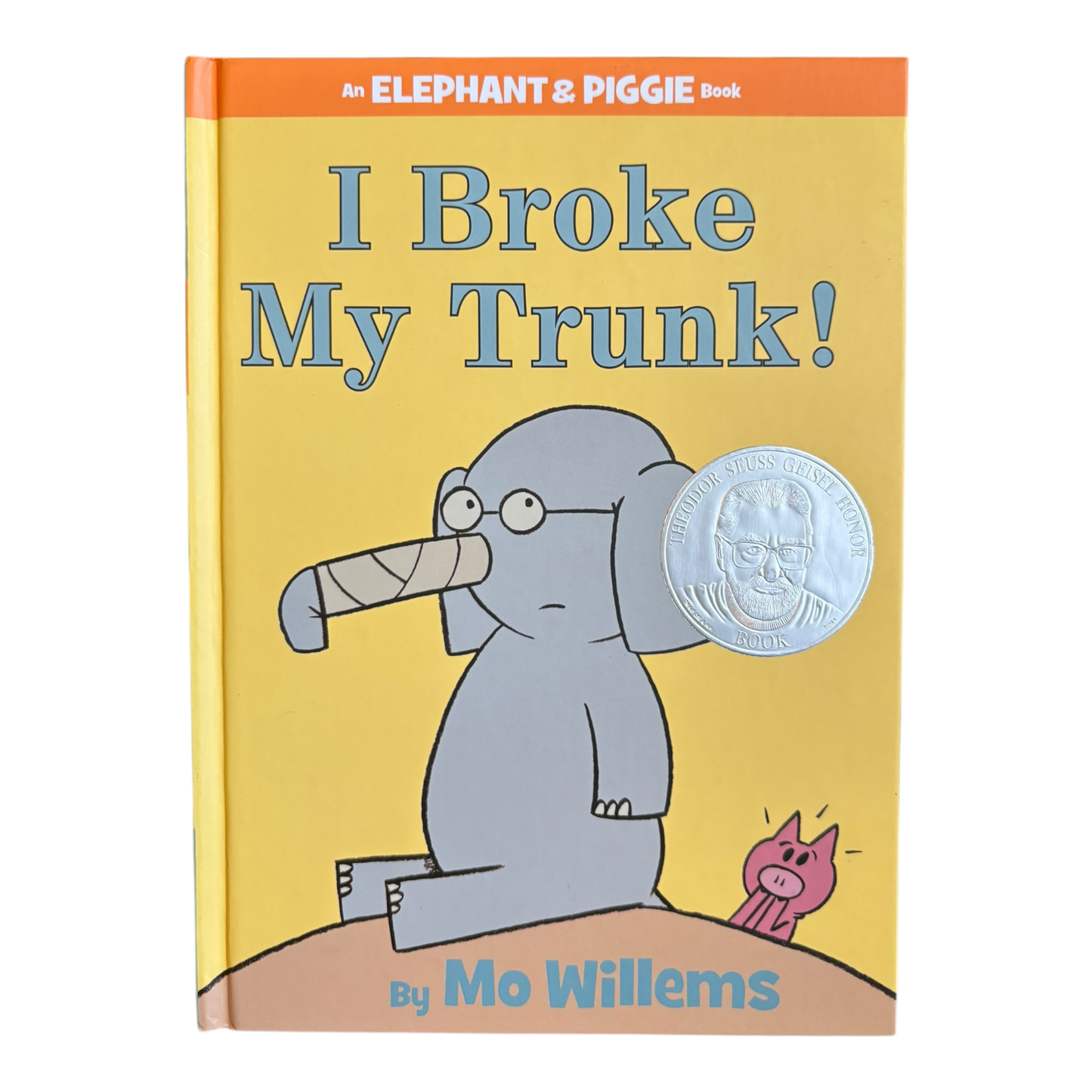 I Broke My Trunk! (An Elephant and Piggie Book)