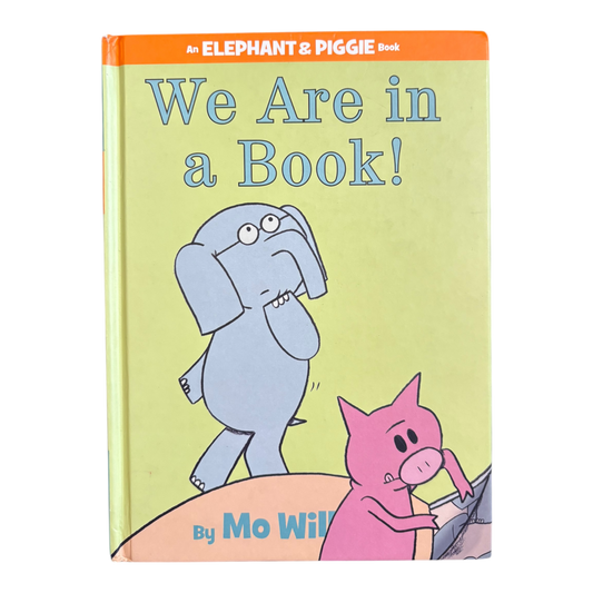 We Are in a Book! (An Elephant and Piggie Book)