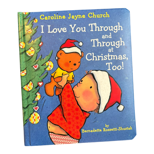 I Love You Through and Through at Christmas, Too!