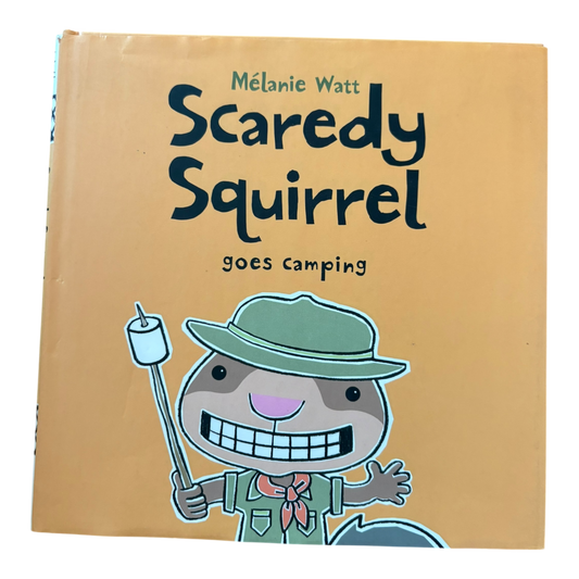 Scaredy Squirrel goes camping