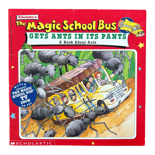 The Magic School Bus Gets Ants in Its Pants: A Book About Ants