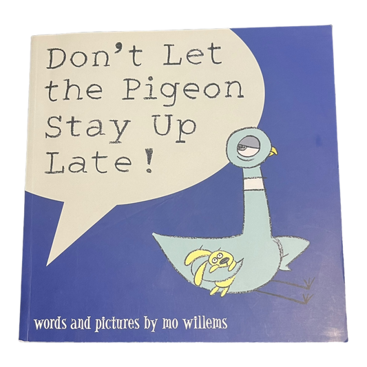 Don't Let the Pigeon Stay Up Late!